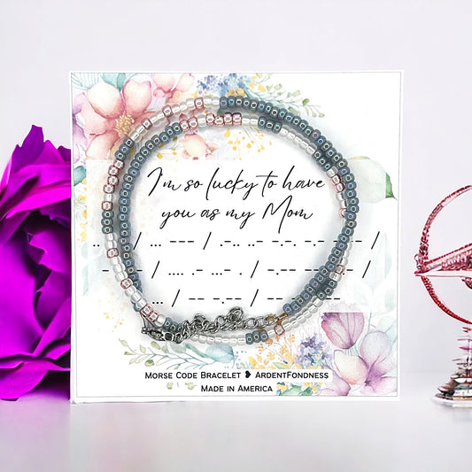 I'm so lucky to have you as my Mom Morse Code Bracelet